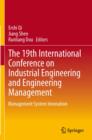 Image for The 19th International Conference on Industrial Engineering and Engineering Management