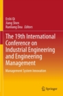 Image for 19th International Conference on Industrial Engineering and Engineering Management: Management System Innovation