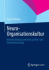 Image for Neuro-Organisationskultur : Moderne Fuhrung orientiert an Hirn- und Emotionsforschung