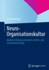 Image for Neuro-Organisationskultur: Moderne Fuhrung orientiert an Hirn- und Emotionsforschung