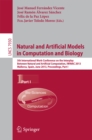 Image for Natural and Artificial Models in Computation and Biology: 5th International Work-Conference on the Interplay Between Natural and Artificial Computation, IWINAC 2013, Mallorca, Spain, June 10-14, 2013. Proceedings, Part I : 7930