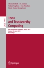 Image for Trust and Trustworthy Computing: 6th International Conference, TRUST 2013, London, UK, June 17-19, 2013, Proceedings : 7344