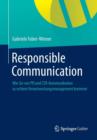 Image for Responsible Communication : Wie Sie von PR und CSR-Kommunikation  zu echtem Verantwortungsmanagement kommen