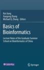 Image for Basics of bioinformatics  : lecture notes of the graduate summer school on bioinformatics of China