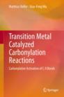 Image for Transition Metal Catalyzed Carbonylation Reactions: Carbonylative Activation of C-X Bonds