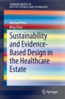 Image for Sustainability and Evidence-Based Design in the Healthcare Estate
