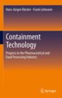 Image for Containment Technology: Progress in the Pharmaceutical and Food Processing Industry