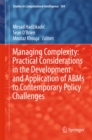 Image for Managing Complexity: Practical Considerations in the Development and Application of ABMs to Contemporary Policy Challenges