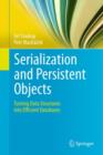 Image for Serialization and persistent objects  : turning data structures into efficient databases