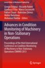 Image for Advances in condition monitoring of machinery in non-stationary operations: proceedings of the third International Conference on Condition Monitoring of Machinery in Non-Stationary Operations CMMNO 2013