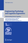 Image for Engineering Psychology and Cognitive Ergonomics. Understanding Human Cognition: 10th International Conference, EPCE 2013, Held as Part of HCI International 2013, Las Vegas, NV, USA, July 21-26, 2013, Proceedings, Part I