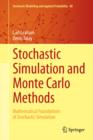 Image for Stochastic simulation and Monte Carlo methods: mathematical foundations of stochastic simulation
