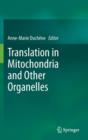 Image for Translation in Mitochondria and Other Organelles