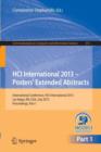 Image for HCI International 2013 - Posters&#39; Extended Abstracts : International Conference, HCI International 2013, Las Vegas, NV, USA, July 21-26, 2013,        Proceedings, Part I
