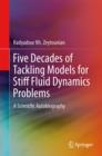 Image for Five decades of tackling models for stiff fluid dynamics problems  : a scientific autobiography