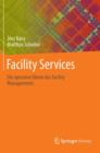 Image for Facility Services : Die operative Ebene des Facility Managements