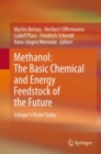 Image for Methanol: The Basic Chemical and Energy Feedstock of the Future: Asinger&#39;s Vision Today