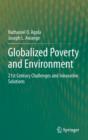 Image for Globalized poverty and environment  : 21st century challenges and innovative solutions