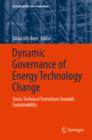 Image for Dynamic Governance of Energy Technology Change: Socio-technical transitions towards sustainability