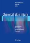 Image for Chemical Skin Injury : Mechanisms, Prevention, Decontamination, Treatment