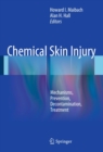 Image for Chemical Skin Injury: Mechanisms, Prevention, Decontamination, Treatment