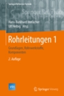 Image for Rohrleitungen 1: Grundlagen, Rohrwerkstoffe, Komponenten