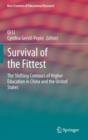 Image for Survival of the Fittest : The Shifting Contours of Higher Education in China and the United States