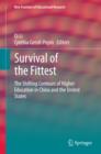 Image for Survival of the Fittest: The Shifting Contours of Higher Education in China and the United States