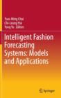 Image for Intelligent Fashion Forecasting Systems: Models and Applications