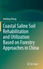 Image for Coastal Saline Soil Rehabilitation and Utilization Based on Forestry Approaches in China