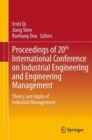 Image for Proceedings of 20th International Conference on Industrial Engineering and Engineering Management : Theory and Apply of Industrial Management