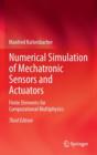 Image for Numerical Simulation of Mechatronic Sensors and Actuators : Finite Elements for Computational Multiphysics