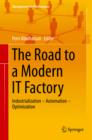 Image for The road to a modern IT factory: industrialization - automation - optimization