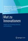 Image for Mut Zu Innovationen : Impulse Aus Forschung, Beratung Und Ausbildung