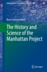 Image for The history and science of the Manhattan project