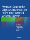 Image for Physician&#39;s guide to the diagnosis, treatment, and follow-up of inherited metabolic diseases