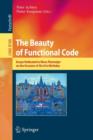 Image for The Beauty of Functional Code : Essays Dedicated to Rinus Plasmeijer on the Occasion of His 61st Birthday