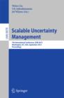 Image for Scalable uncertainty management: 5th International Conference, SUM 2011, Dayton, OH, USA, October 10-13, 2011 : proceedings : 6929