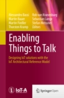 Image for Enabling Things to Talk: Designing IoT solutions with the IoT Architectural Reference Model