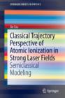 Image for Classical Trajectory Perspective of Atomic Ionization in Strong Laser Fields
