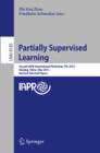 Image for Partially supervised learning: second IAPR international workshop, PSL 2013, Nanjing, China, May 13-14, 2013 : revised selected papers