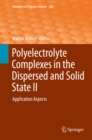 Image for Polyelectrolyte Complexes in the Dispersed and Solid State II: Application Aspects