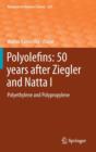 Image for Polyolefins: 50 years after Ziegler and Natta I : Polyethylene and Polypropylene