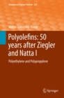 Image for Polyolefins: 50 years after Ziegler and Natta I: Polyethylene and Polypropylene : 257-258