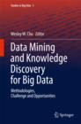 Image for Data mining and knowledge discovery for big data: methodologies, challenge and opportunities