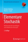 Image for Elementare Stochastik : Mathematische Grundlagen und didaktische Konzepte