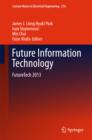 Image for Future information technology: FutureTech 2013