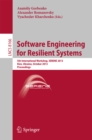Image for Software Engineering for Resilient Systems: 5th International Workshop, SERENE 2013, Kiev, Ukraine, October 3-4, 2013, Proceedings