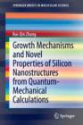 Image for Growth mechanisms and novel properties of silicon nanostructures from quantum-mechanical calculations