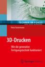 Image for 3D-Drucken : Wie die generative Fertigungstechnik funktioniert